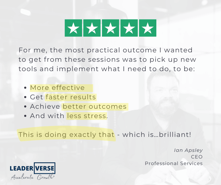 Ian Apsley, CEO, Professional Services, five-star review: more effective, faster results, better outcomes, less stress